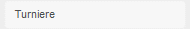 Turniere